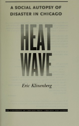 Cover for Heat wave : a social autopsy of disaster in Chicago