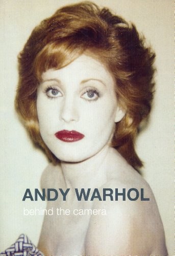 Cover for Andy Warhol: Behind the Camera