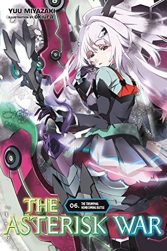 Cover for The Asterisk War, Vol. 6