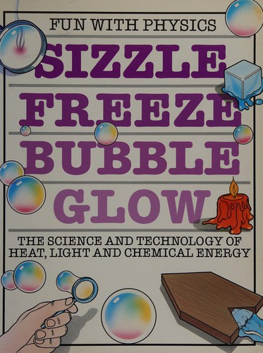 Cover for Sizzle, Freeze, Bubble, Glow