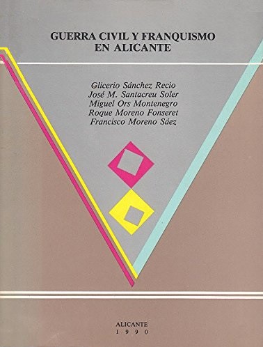 Cover for Guerra civil y franquismo en Alicante