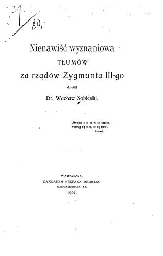 Cover for Nienawisc wyznaniowa tlumow za rzadow Zygmunta III-go