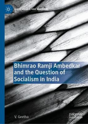 Cover for Bhimrao Ramji Ambedkar and the Question of Socialism in India