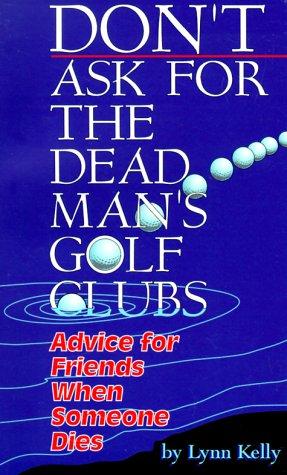 Cover for Don't Ask for the Dead Man's Golf Clubs