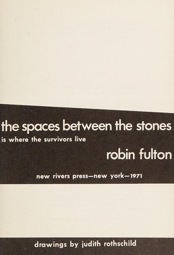 Cover for The spaces between the stones is where the survivors live.