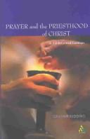 Cover for PRAYER AND THE PRIESTHOOD OF CHRIST: IN THE REFORMED TRADITION.