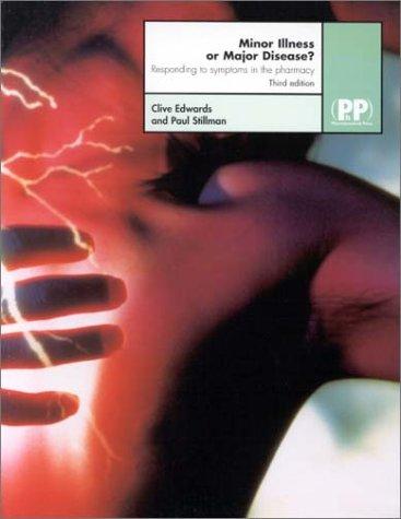 Cover for Minor Illness Or Major Disease? Responding to Symptoms in the Pharmacy