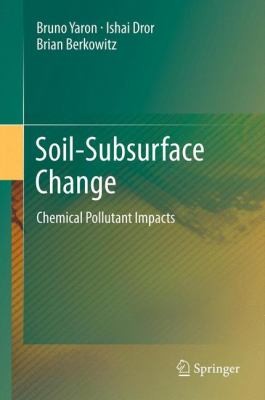 Cover for Soilsubsurface Change Chemical Pollutant Impacts