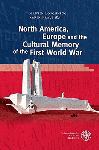 Cover for North America, Europe and the Cultural Memory of the First World War