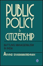 Cover for Public policy and citizenship: battling managerialism in India