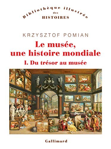 Cover for Le musée, une histoire mondiale