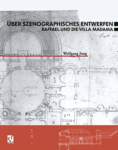 Cover for Über Szenographisches Entwerfen Raffael und die Villa Madama