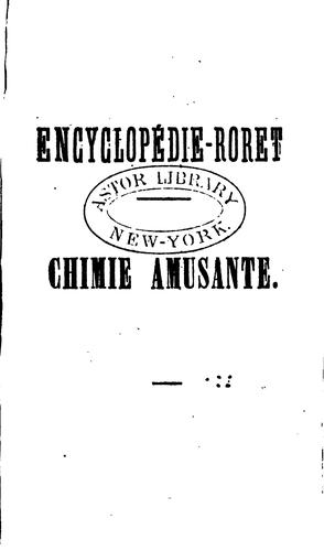 Cover for Nouveau manuel complet de chimie amusante ou Nouvelles récréations chimiques ...