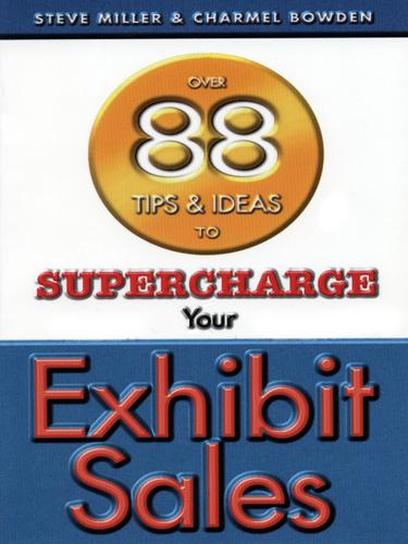 Cover for Over 88 Tips & Ideas to Supercharge Your Exhibit Sales