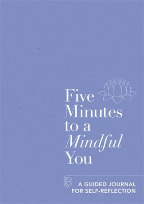 Cover for Five Minutes to a Mindful You