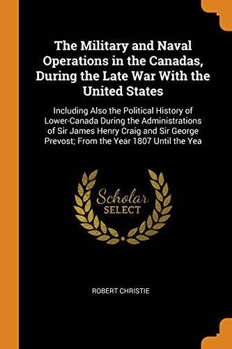 Cover for The Military and Naval Operations in the Canadas, During the Late War with the United States