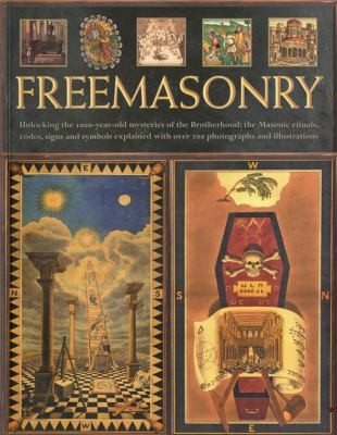 Cover for Freemasonry Unlocking the 1000Year Old Mysteries of the Brotherhood