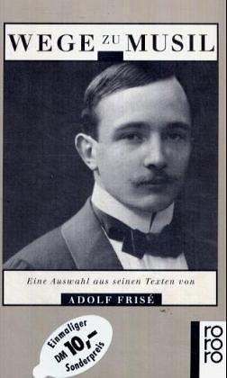 Cover for Wege zu Musil. Eine Auswahl aus seinen Texten.
