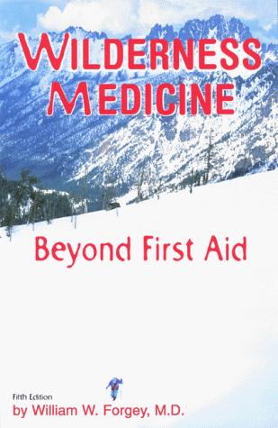 Cover for Wilderness Medicine, Beyond First Aid