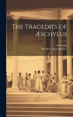 Cover for Tragedies Of Æschylus