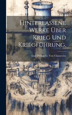 Cover for Hinterlassene Werke über Krieg und Kriegführung