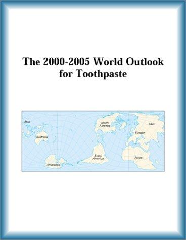 Cover for The 2000-2005 World Outlook for Toothpaste (Strategic Planning Series)