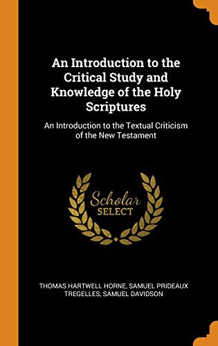 Cover for An Introduction to the Critical Study and Knowledge of the Holy Scriptures