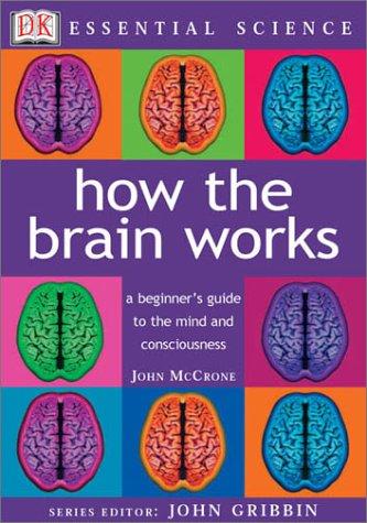 Cover for How the Brain Works (Essential Science Series)