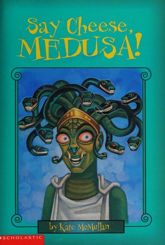 Cover for Say Cheese, Medusa!.