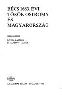 Cover for Bécs 1683 évi török ostroma és Magyarország