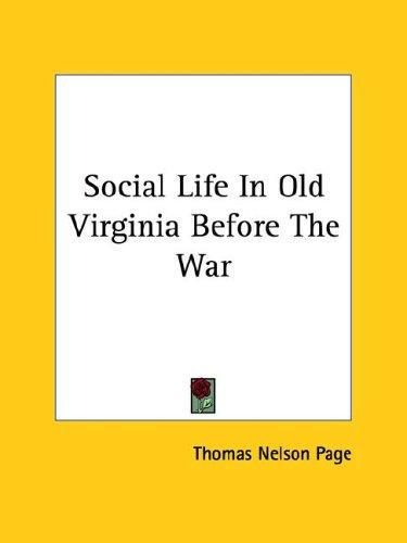 Cover for Social Life In Old Virginia Before The War