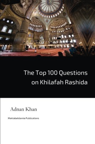 Cover for The Top 100 Questions on Khilafah Rashida