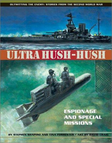 Cover for Ultra Hush-hush: Espionage and Special Missions (Outwitting the Enemy: Stories from World War II)