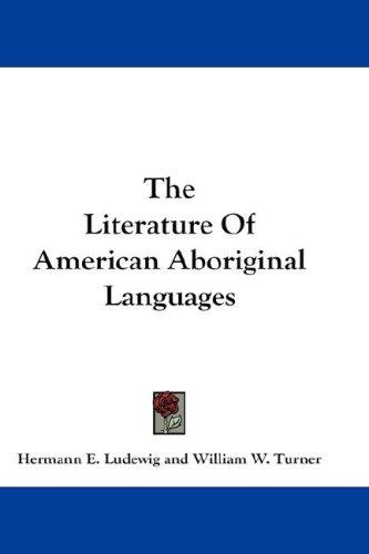Cover for The Literature Of American Aboriginal Languages