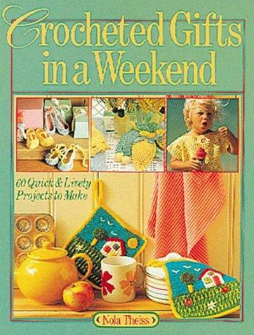 Cover for Crocheted Gifts In A Weekend