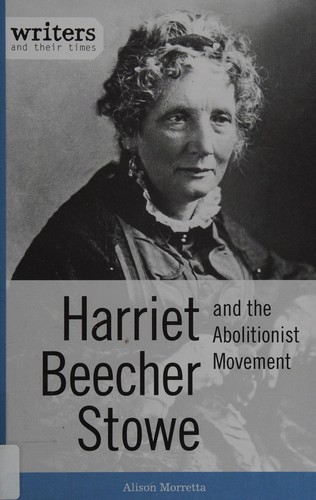 Cover for Harriet Beecher Stowe and the abolitionist movement