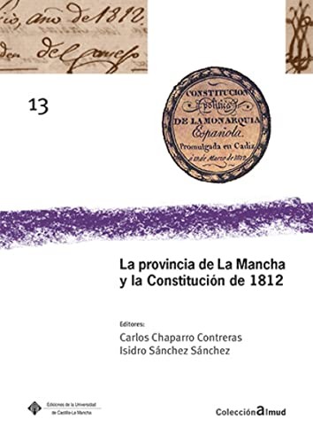 Cover for La provincia de La Mancha y la Constitución de 1812