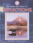 Cover for The Nature and Science of Reflections (Exploring the Science of Nature)