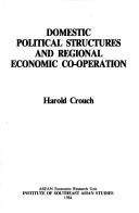 Cover for Domestic political structures and regional economic co-operation