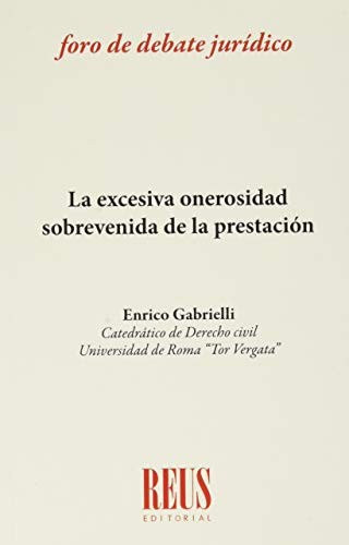 Cover for La excesiva onerosidad sobrevenida de la prestación