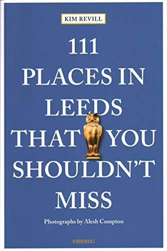 Cover for 111 Places in Leeds That You Shouldn't Miss