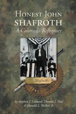 Cover for Honest John Shafroth
            
                Colorado History Hardcover
