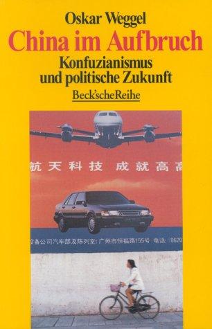 Cover for China im Aufbruch. Konfuzianismus und politische Zukunft.