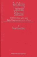 Cover for Re-Defining Legitimate Statehood:International Law and State Fragmentation in Africa (Developments in International Law, Vol 36)
