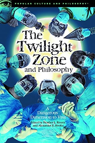 Cover for The Twilight Zone and Philosophy