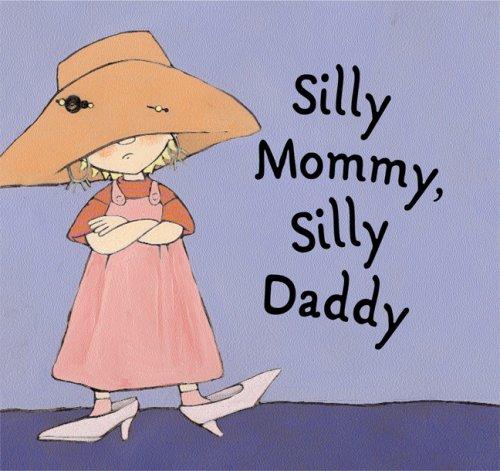 Cover for Silly Mommy, Silly Daddy