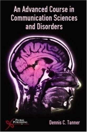 Cover for An Advanced Coursed in Communication Sciences and Disorders
