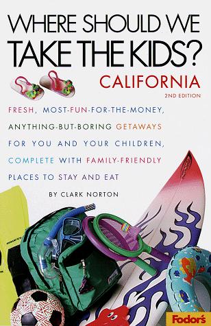 Cover for Where Should We Take the Kids?: California