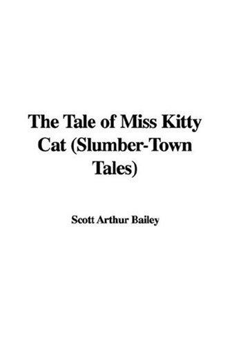 Cover for The Tale of Miss Kitty Cat (Slumber-Town Tales)