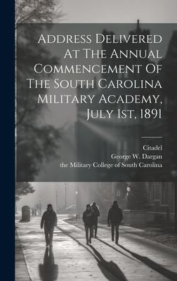 Cover for Address Delivered at the Annual Commencement of the South Carolina Military Academy, July 1st 1891